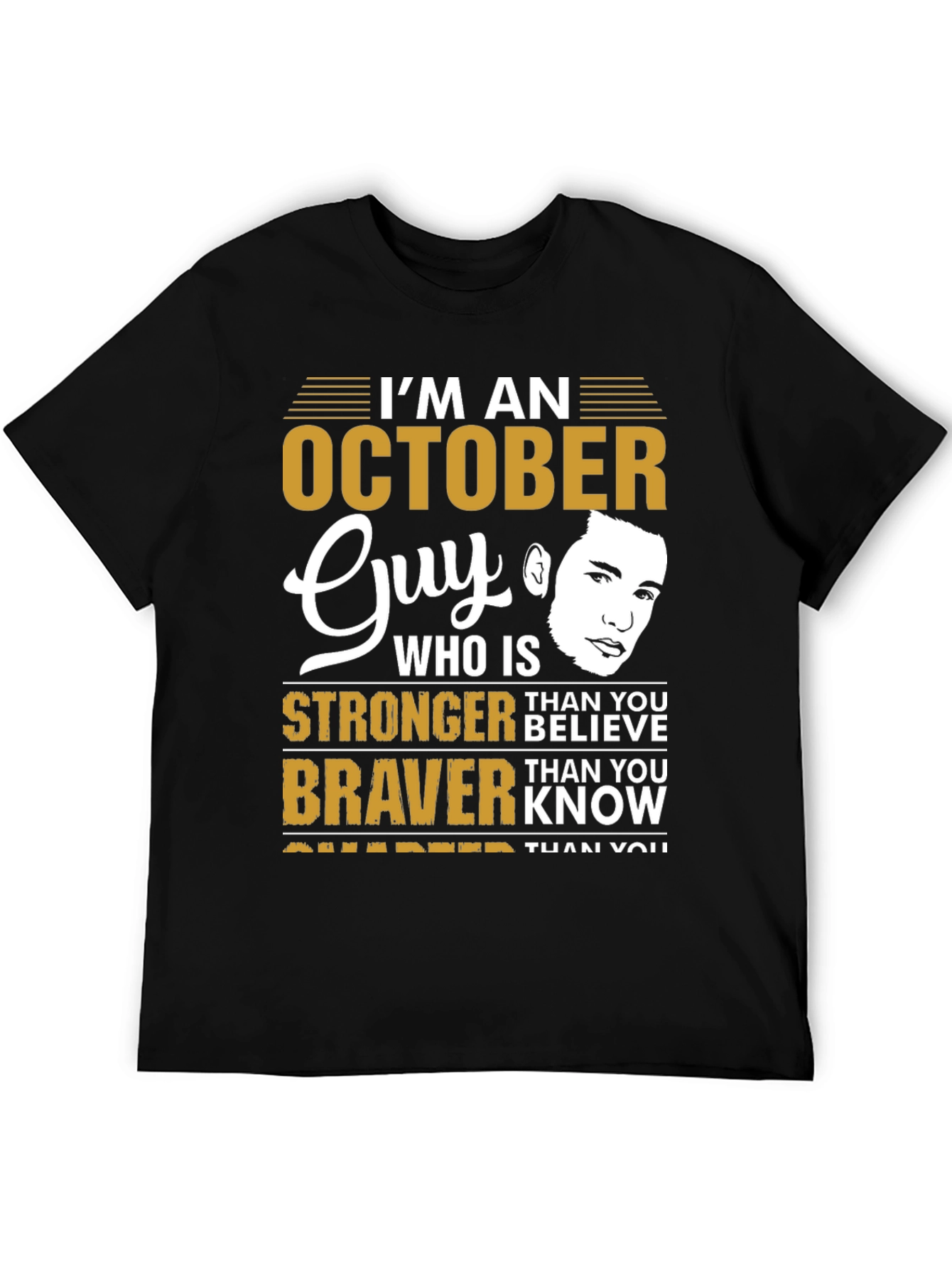October Guy Stronger Braver Smarter Graphic Tee