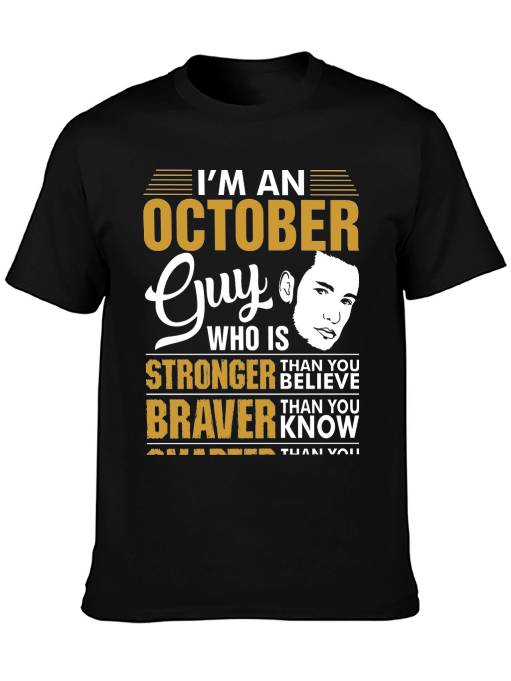 October Guy Stronger Braver Smarter Graphic Tee