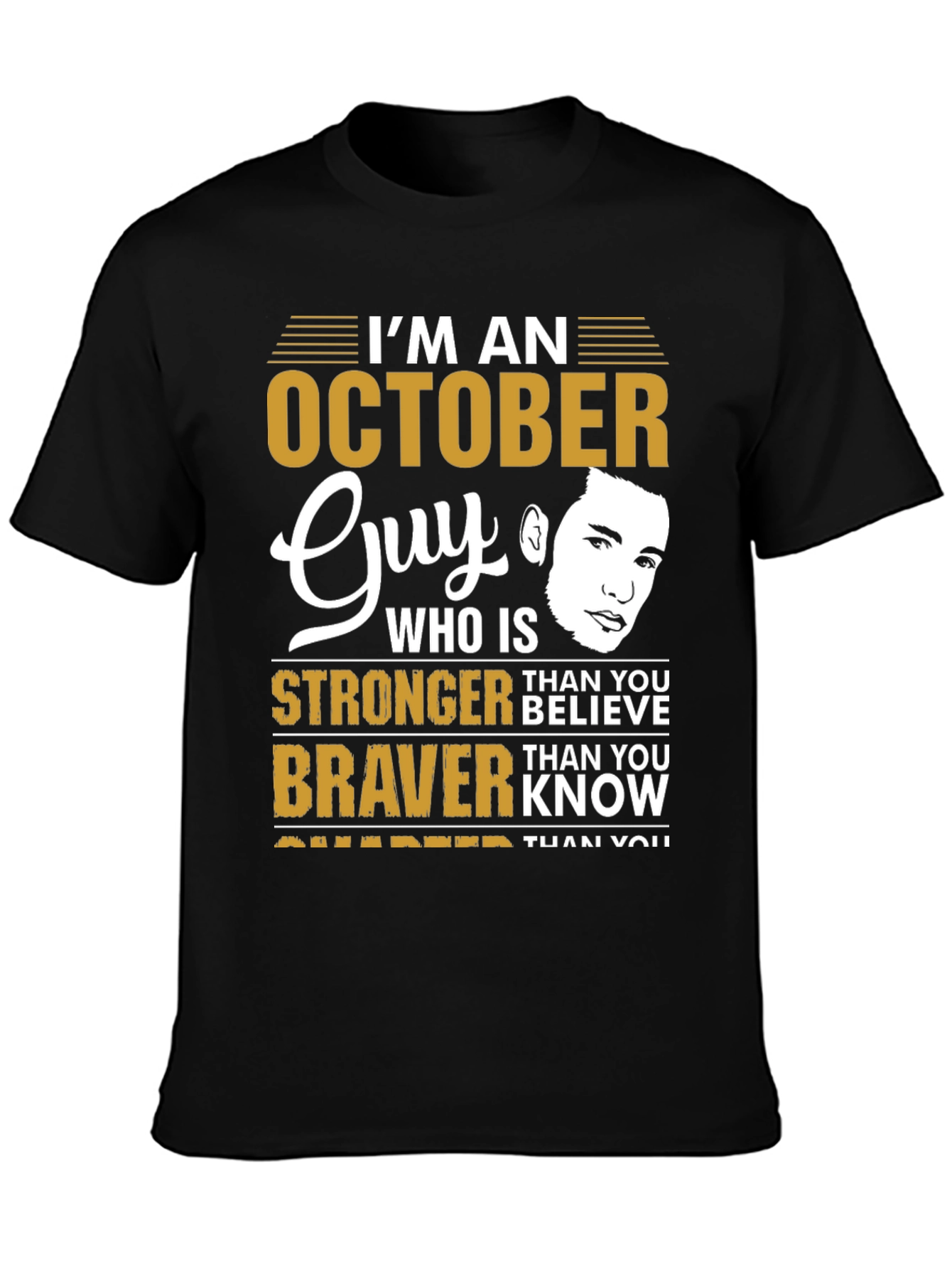 October Guy Stronger Braver Smarter Graphic Tee