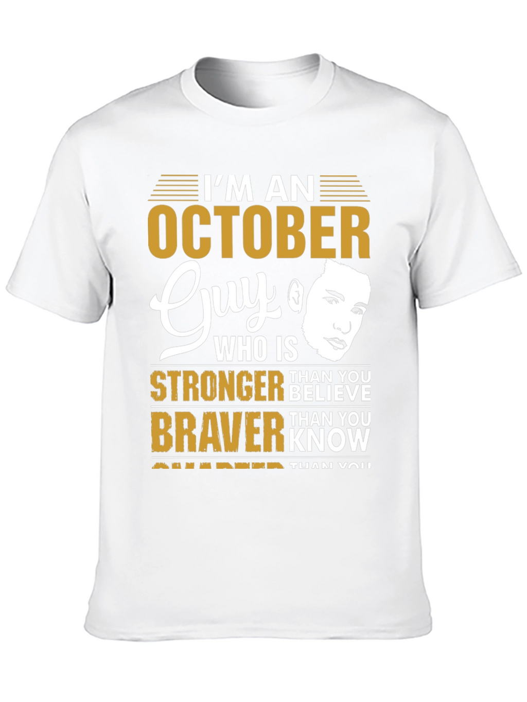 October Guy Stronger Braver Smarter Graphic Tee