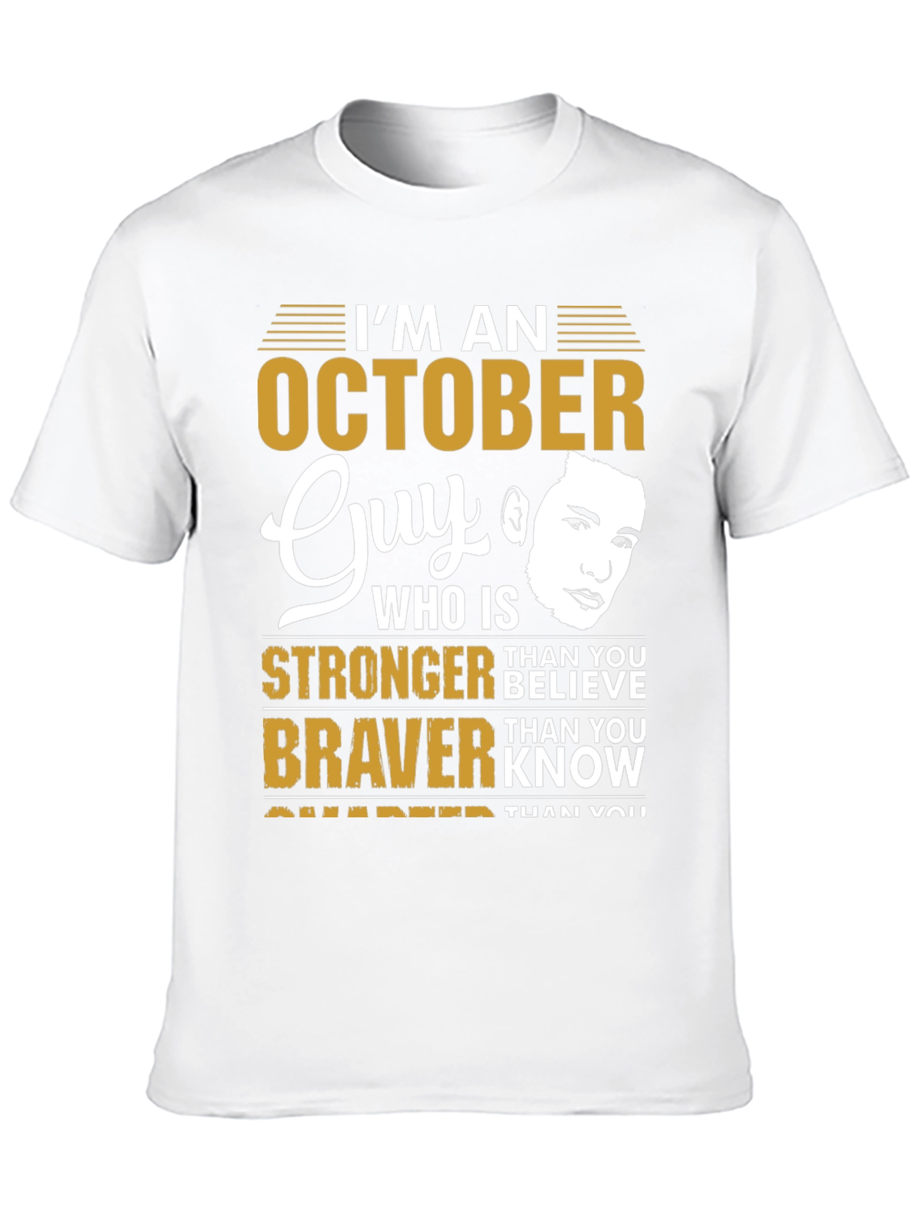 October Guy Stronger Braver Smarter Graphic Tee