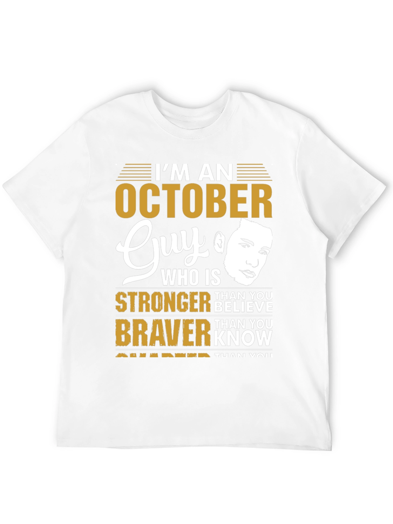 October Guy Stronger Braver Smarter Graphic Tee