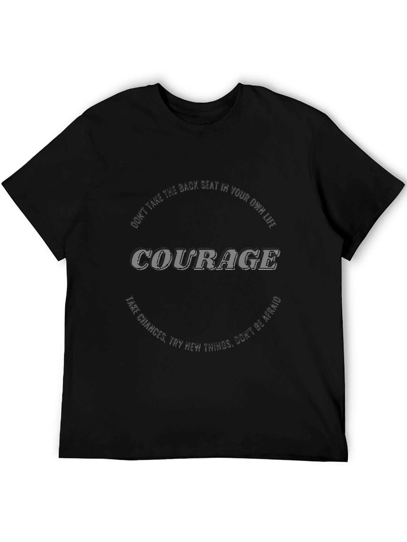 Courage Graphic Tee - Motivational Black T-Shirt