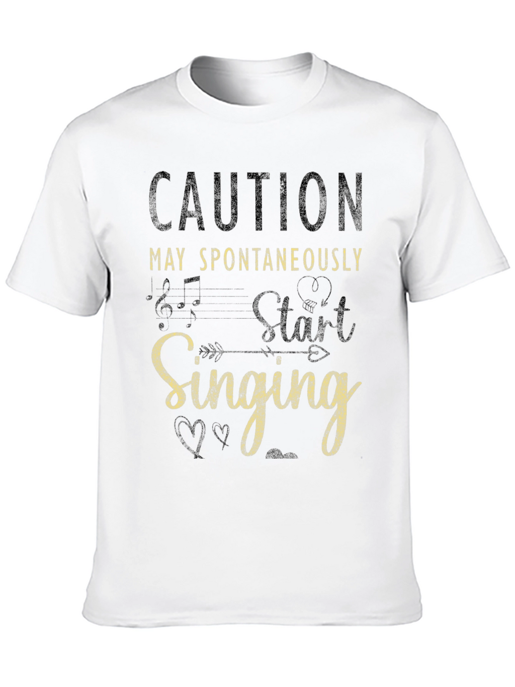 Caution May Spontaneously Start Singing Funny T-Shirt