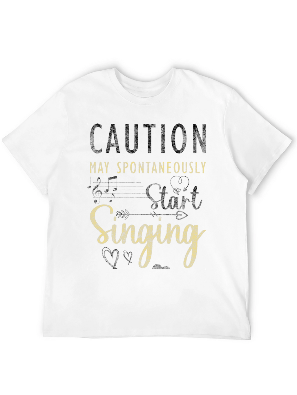 Caution May Spontaneously Start Singing Funny T-Shirt