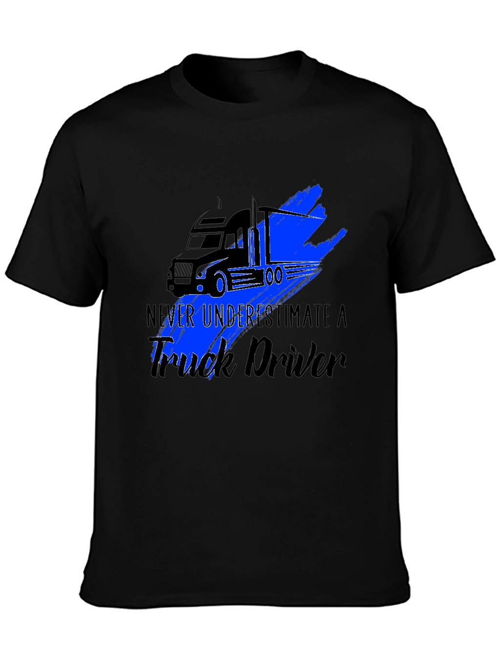 Truck Driver Graphic Tee - Never Underestimate