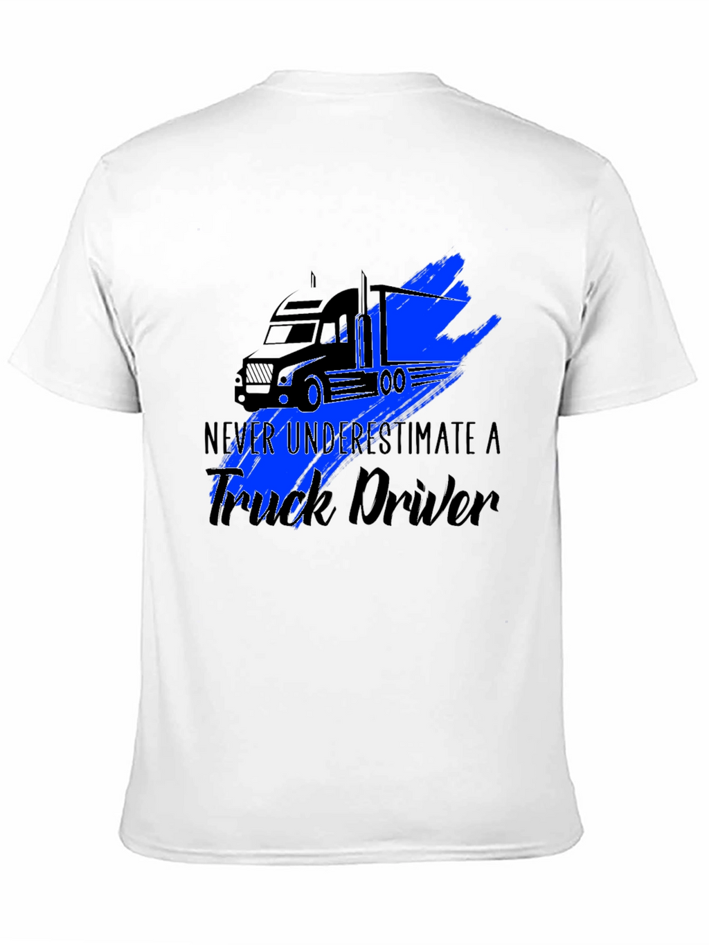 Truck Driver Graphic Tee - Never Underestimate