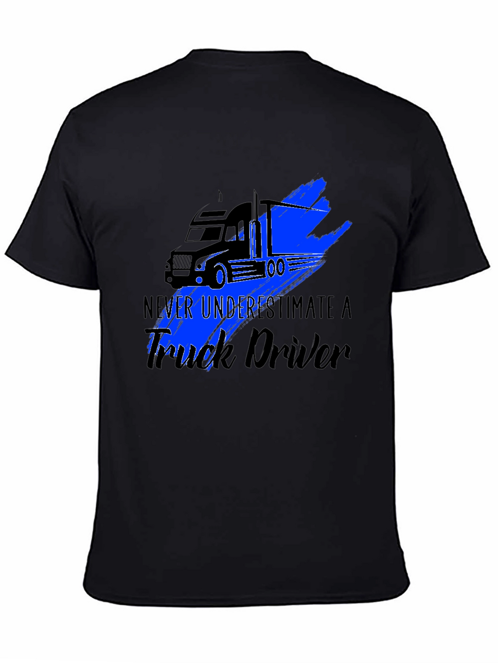 Truck Driver Graphic Tee - Never Underestimate