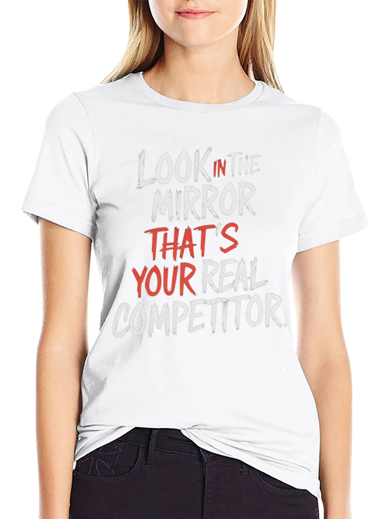 Look In The Mirror Motivational T-Shirt