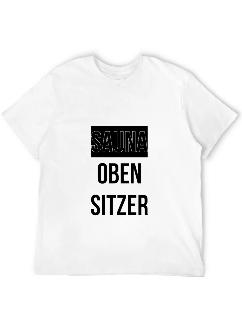 Sauna Oben Sitzer Funny T-Shirt