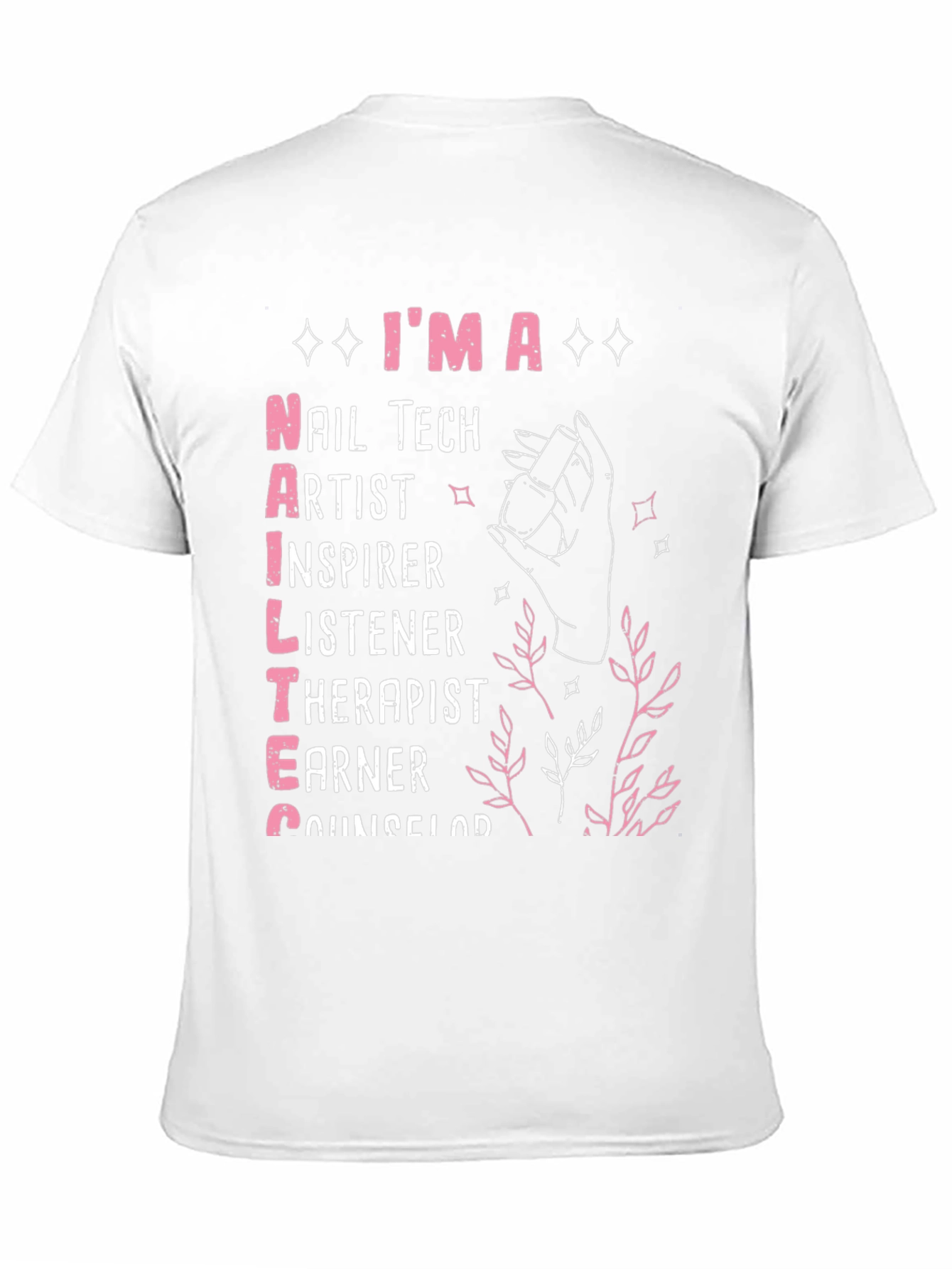Im a Nail Tech T-Shirt - Nail Artist Gift