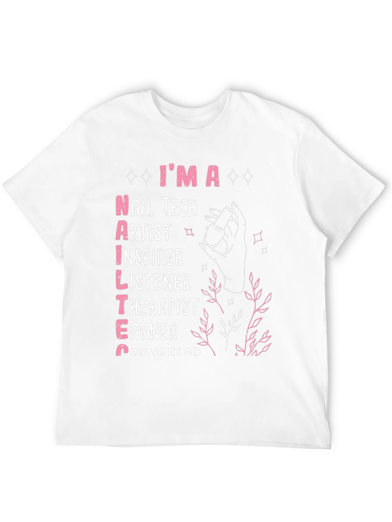 Im a Nail Tech T-Shirt - Nail Artist Gift