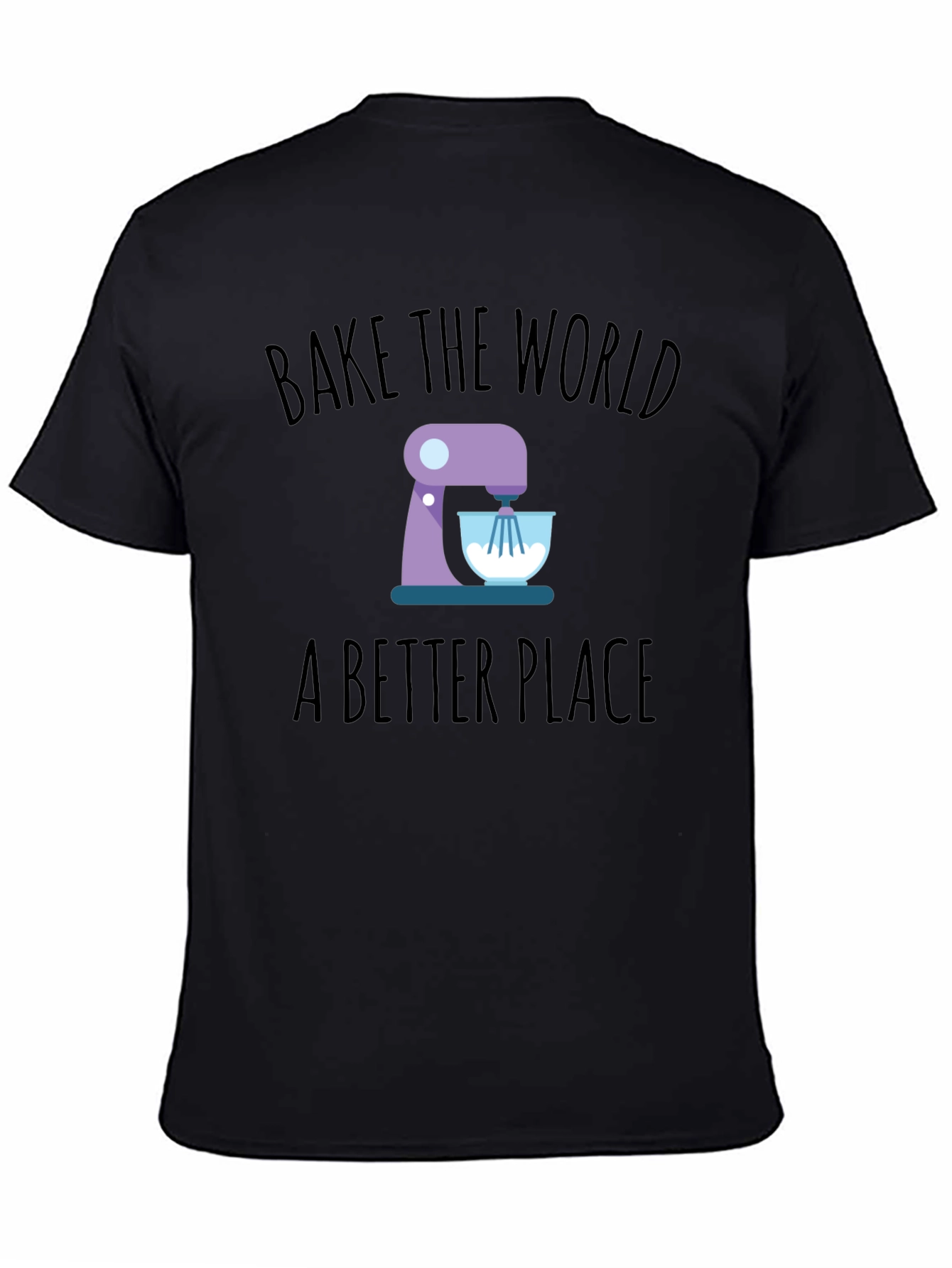 Bake the World T-Shirt - Stand Mixer Design