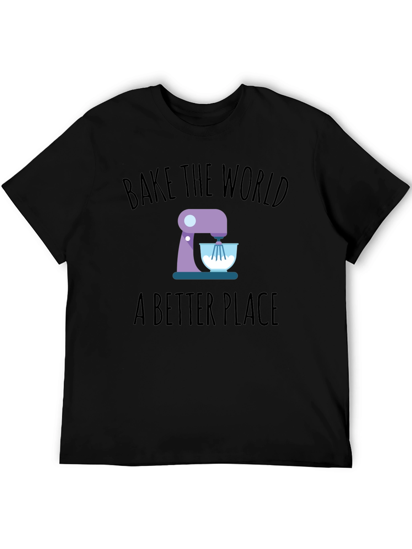 Bake the World T-Shirt - Stand Mixer Design