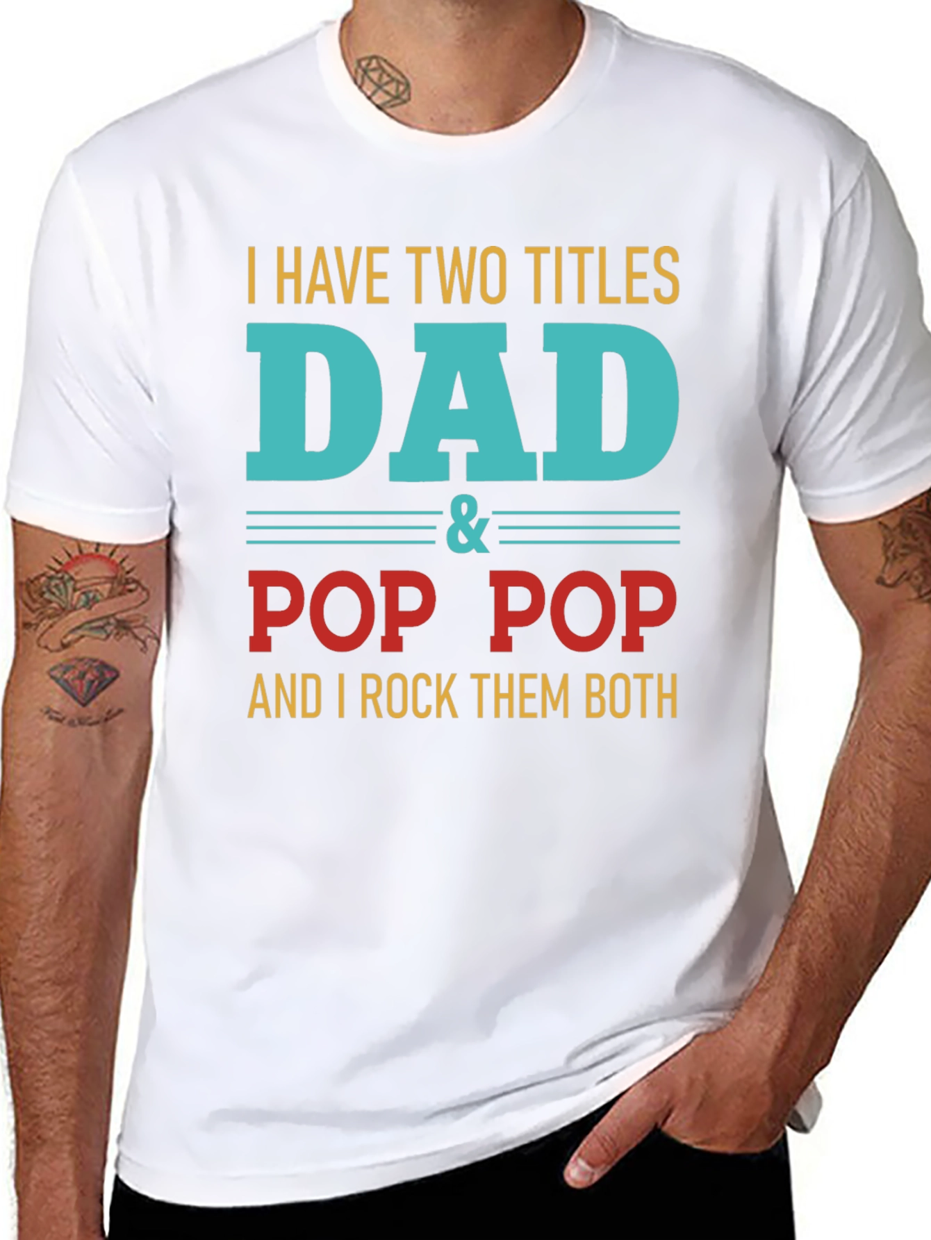 Dad & Pop Pop T-Shirt - Two Titles I Rock