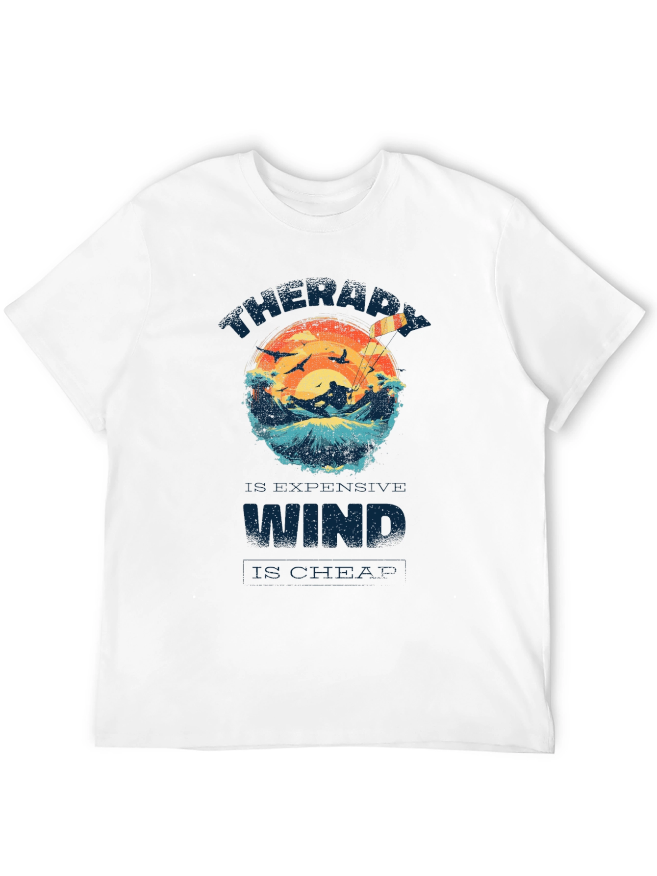 Therapy is Expensive Wind is Cheap Graphic T-Shirt