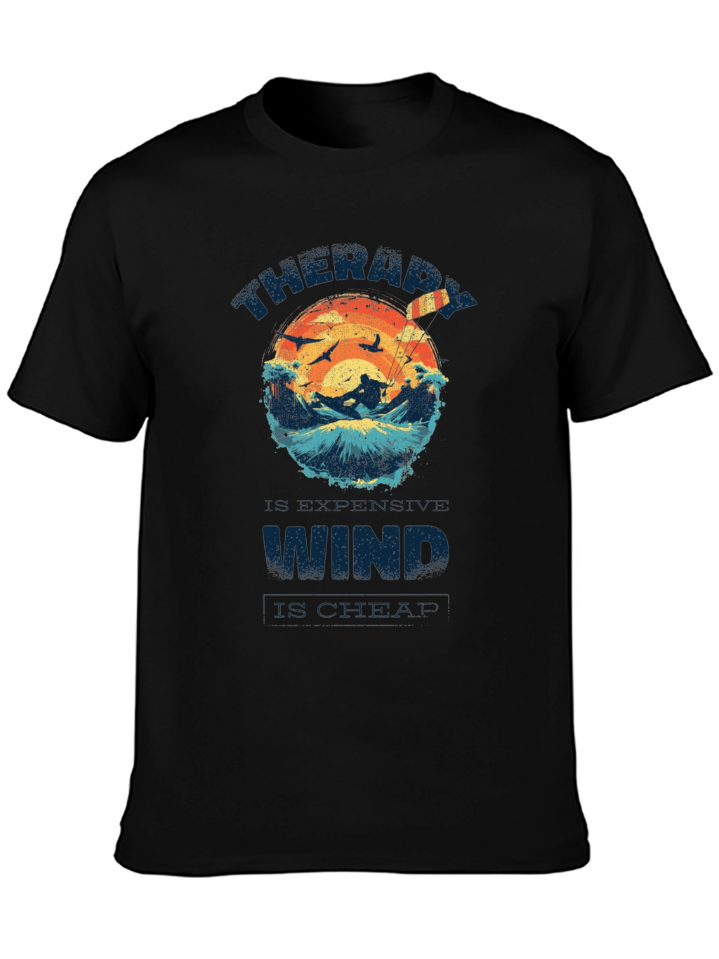 Therapy is Expensive Wind is Cheap Graphic T-Shirt