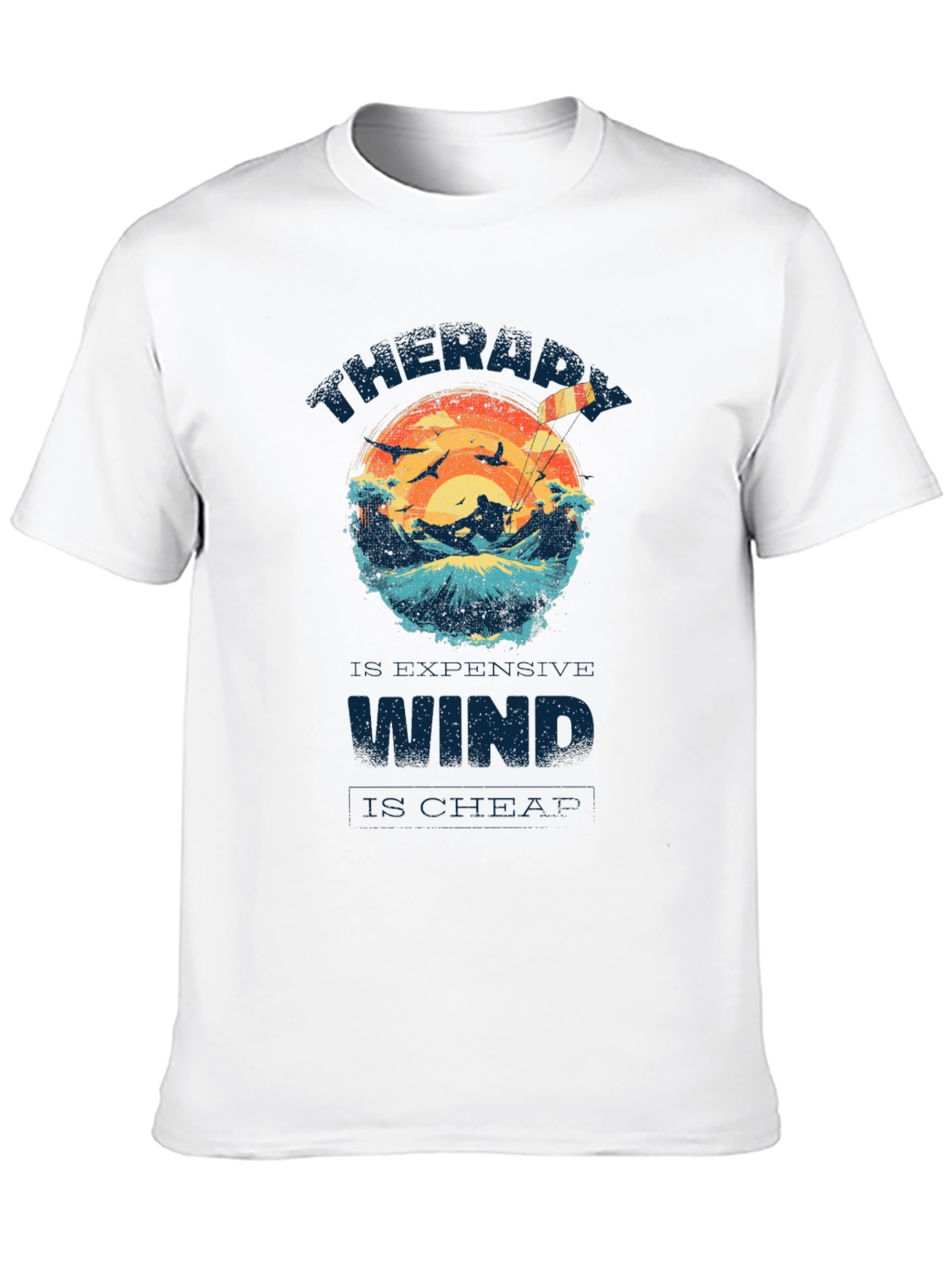 Therapy is Expensive Wind is Cheap Graphic T-Shirt