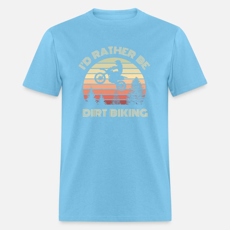 I'd Rather be Dirt Biking