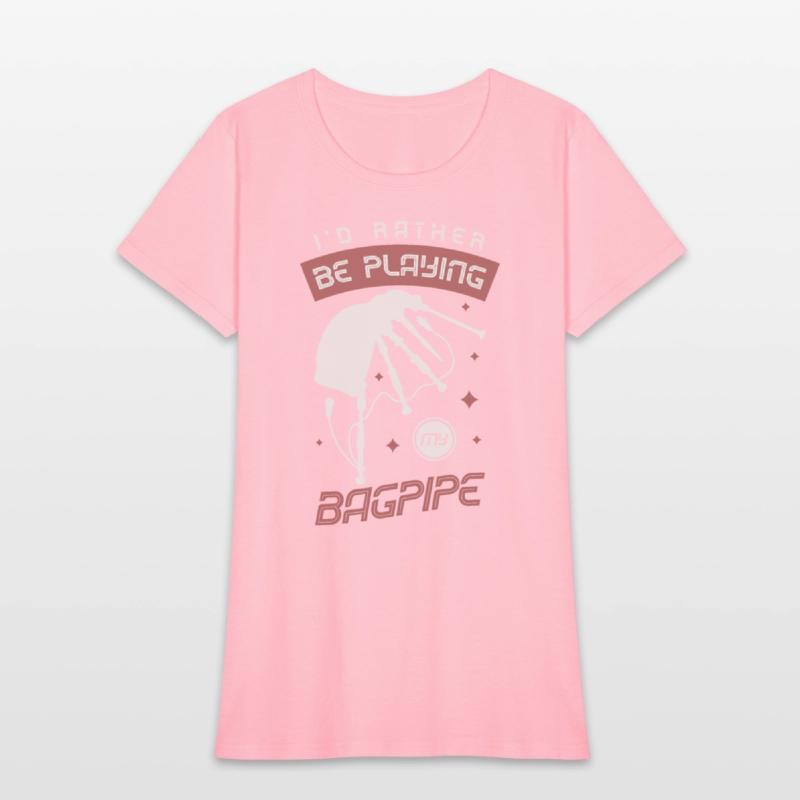 I'd Rather Be Playing My Bagpipe Bagpiper Musician