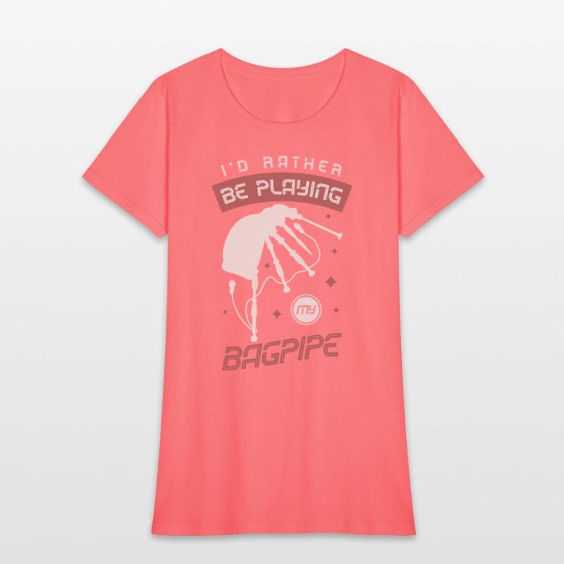 I'd Rather Be Playing My Bagpipe Bagpiper Musician