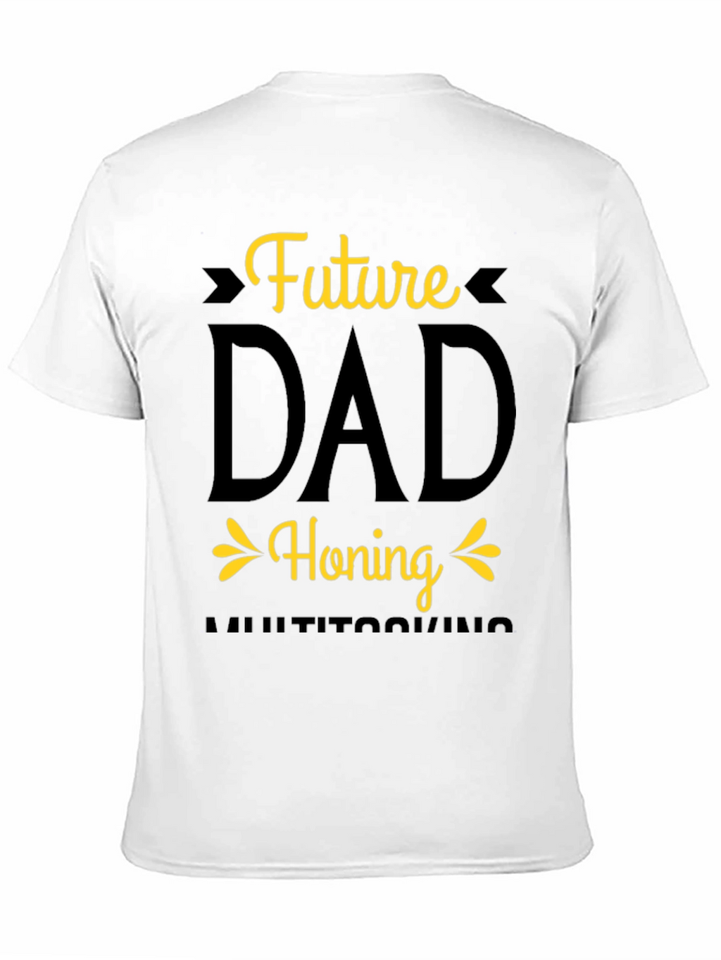 Future Dad Honing Multitasking T-Shirt