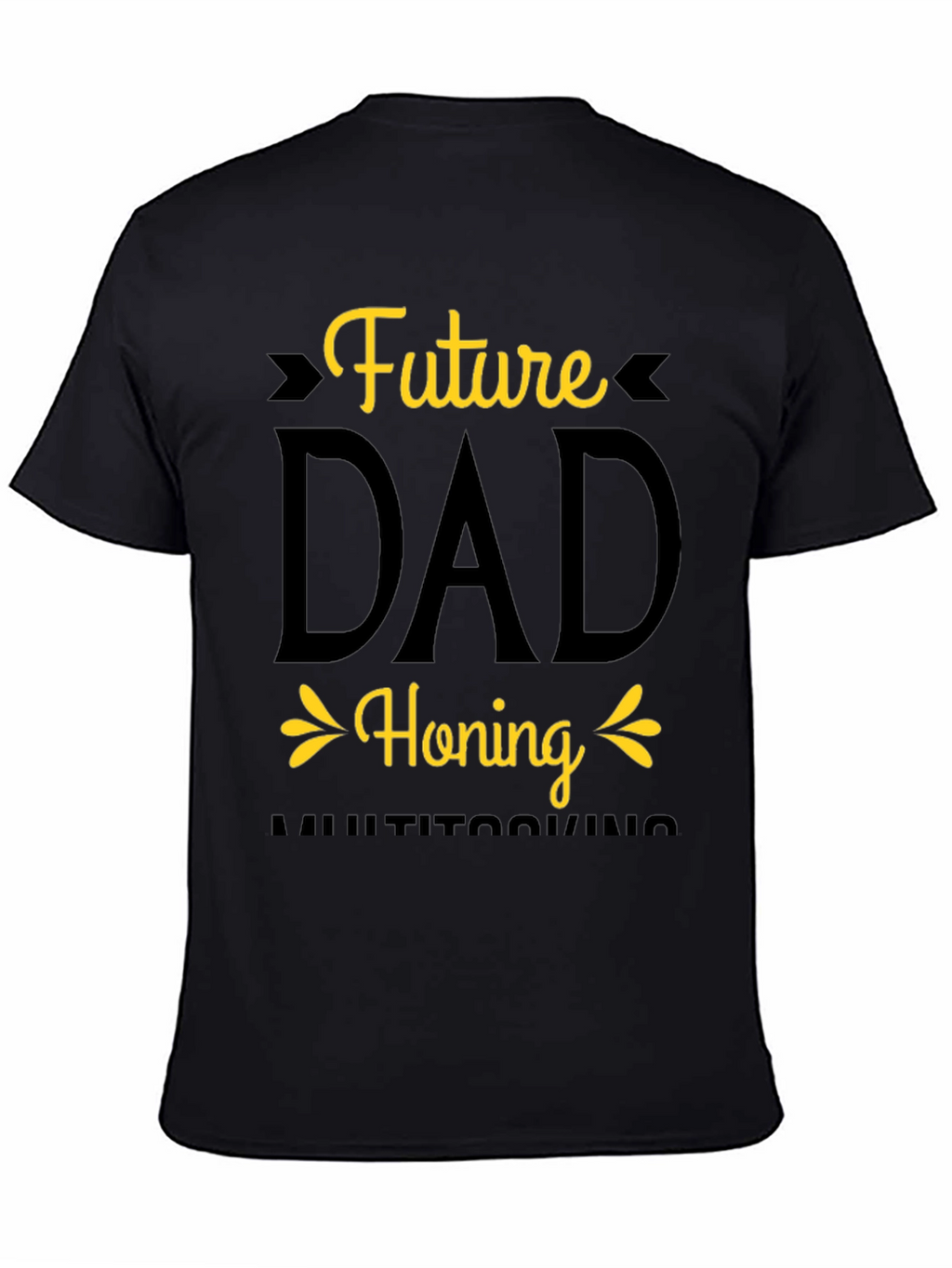 Future Dad Honing Multitasking T-Shirt