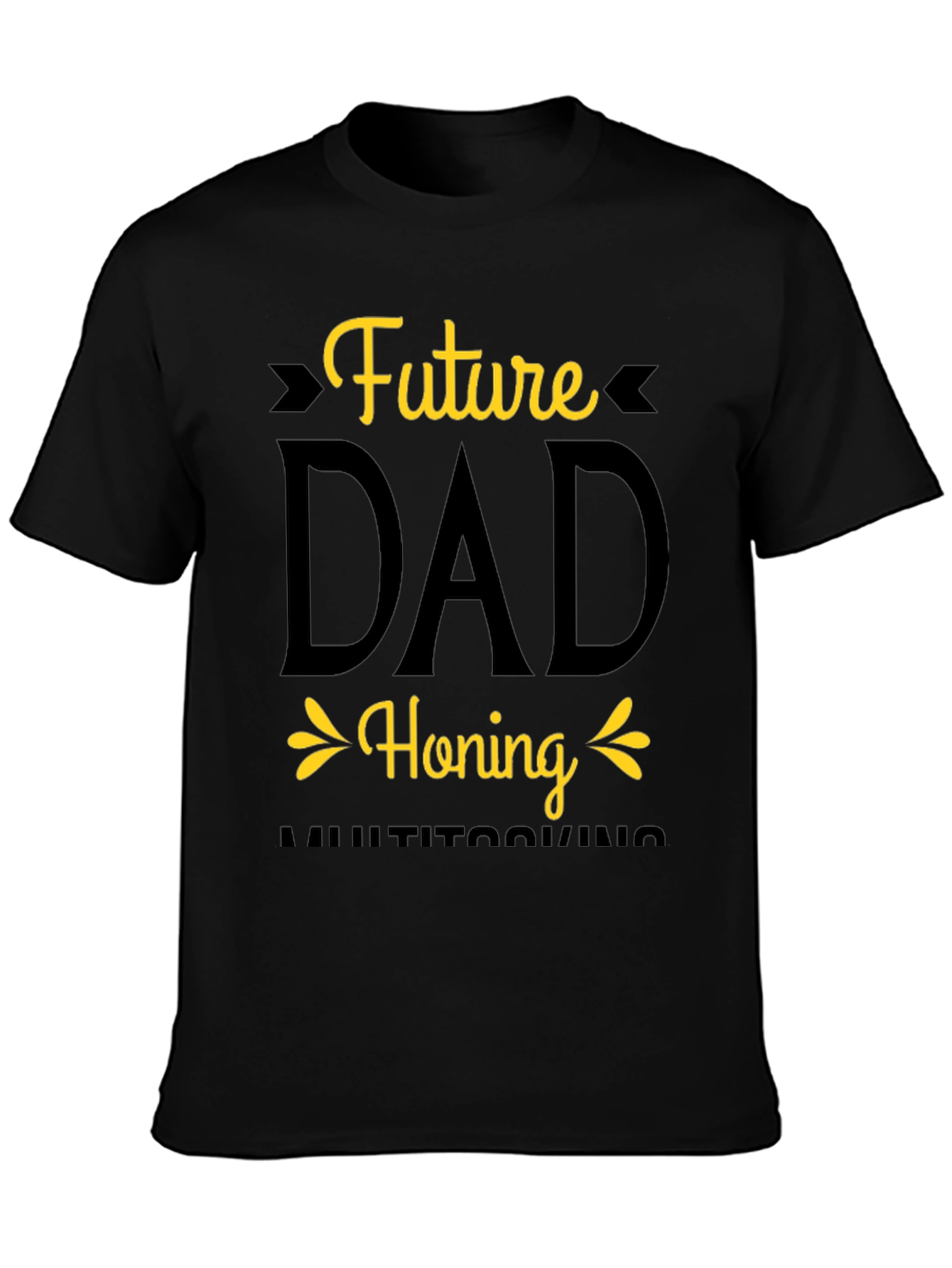 Future Dad Honing Multitasking T-Shirt