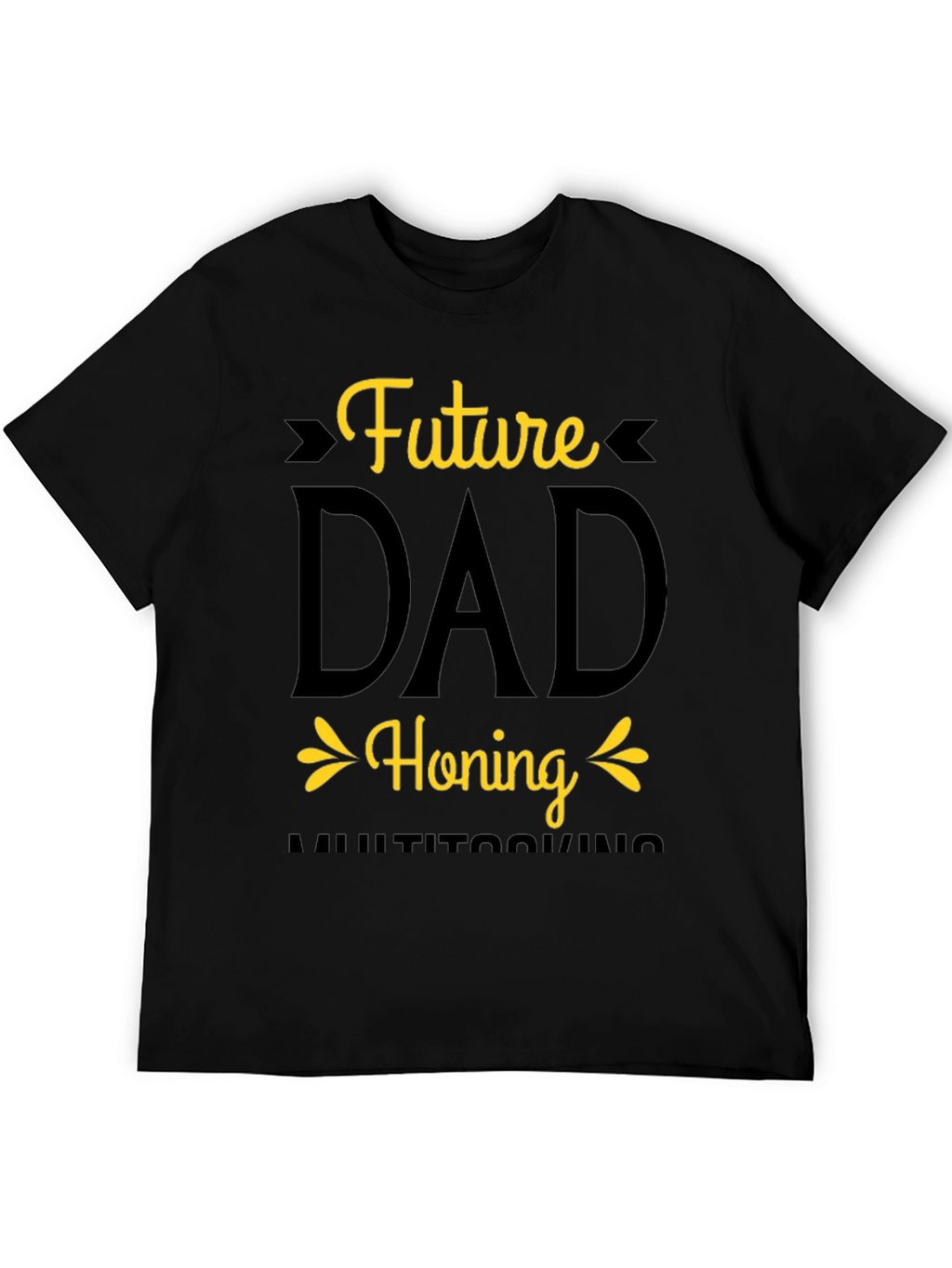 Future Dad Honing Multitasking T-Shirt