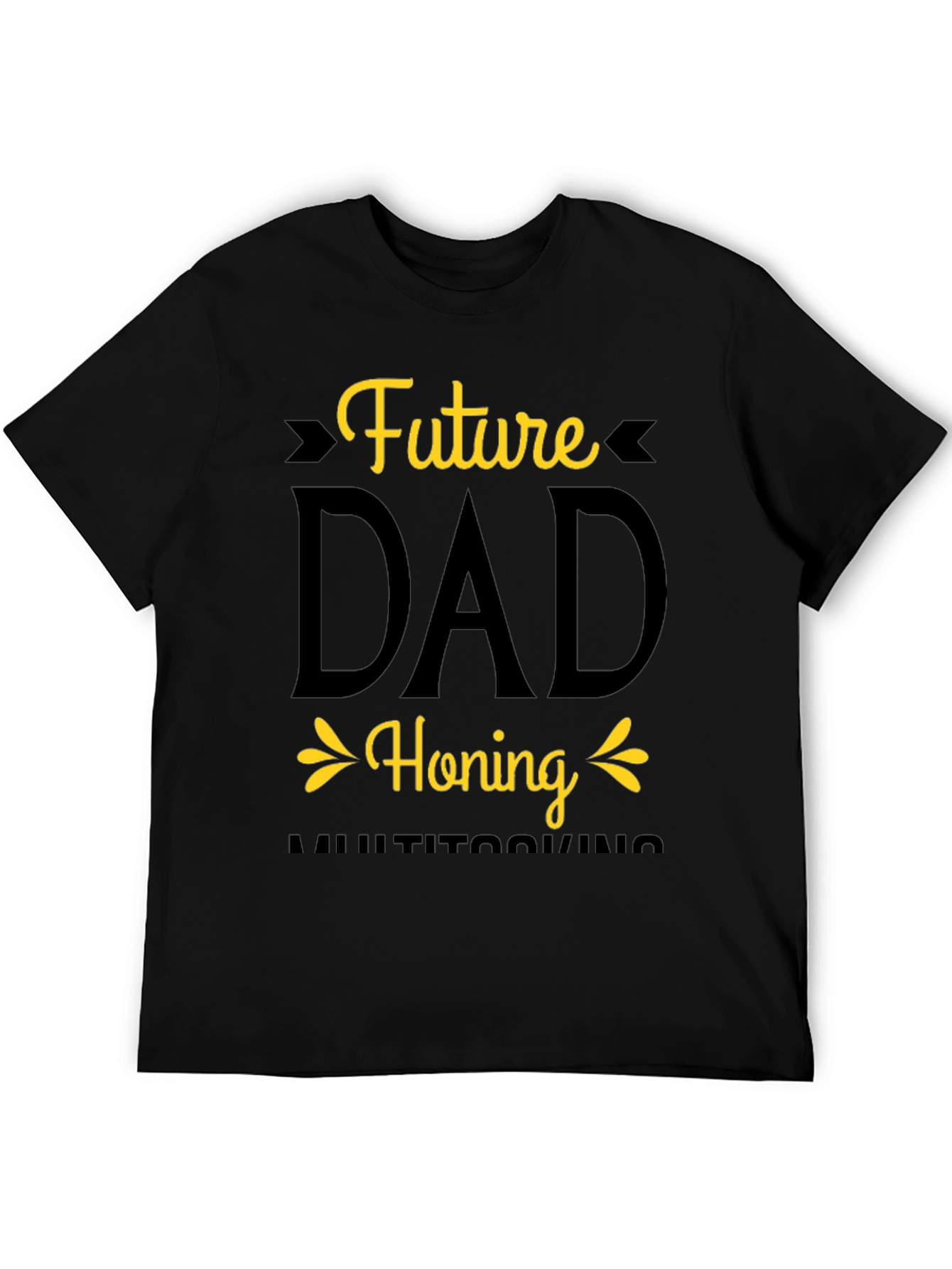 Future Dad Honing Multitasking T-Shirt