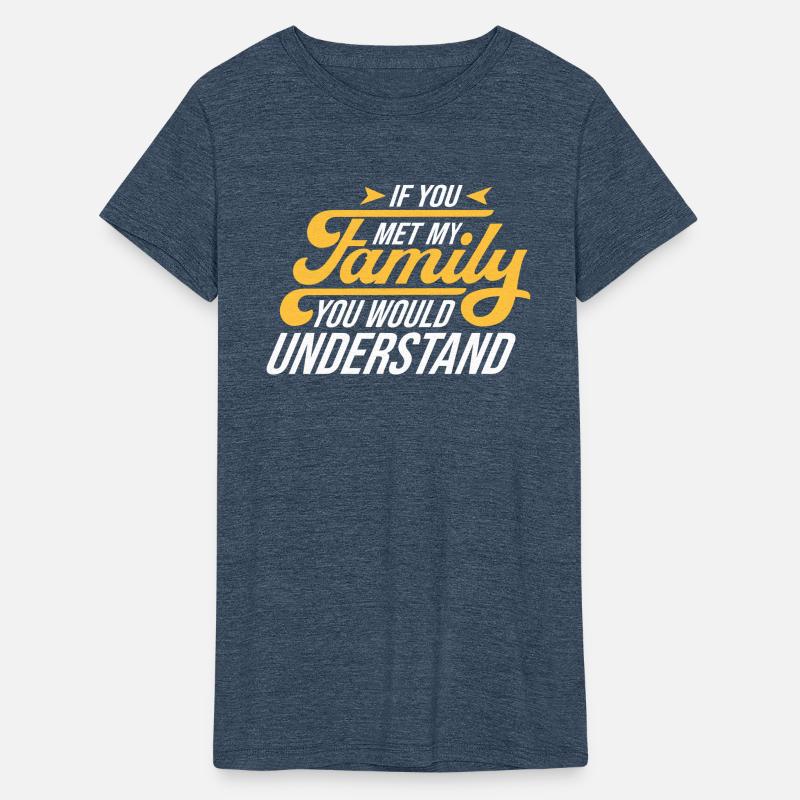 If You Met My Family You Would Understand Funny