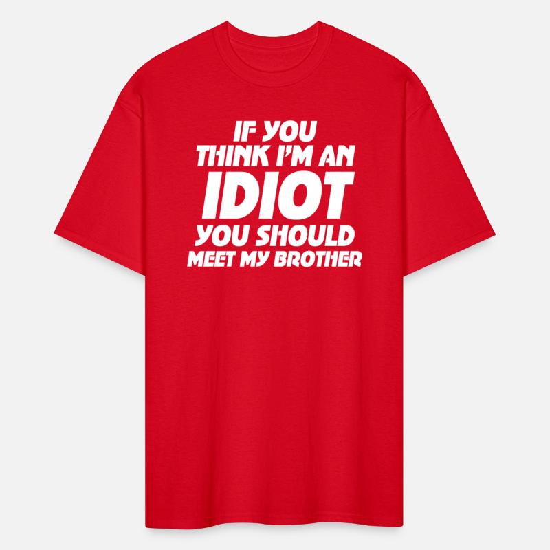 If You Think I'm An Idiot You Should