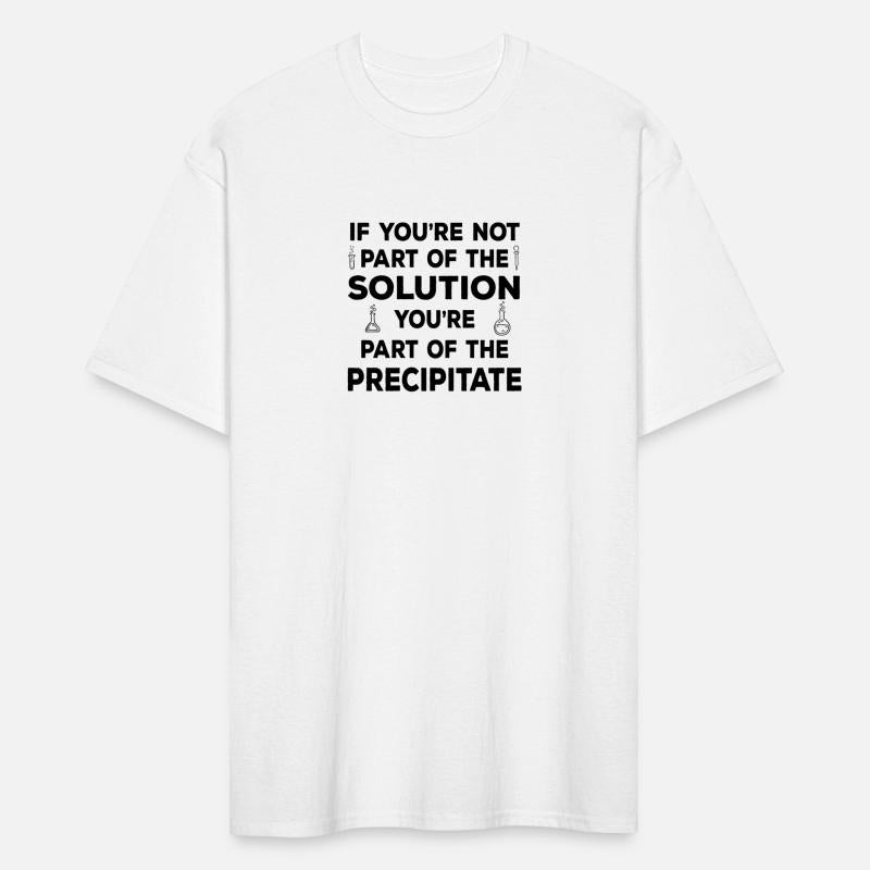 If You're Not Part of Solution You're Precipitate