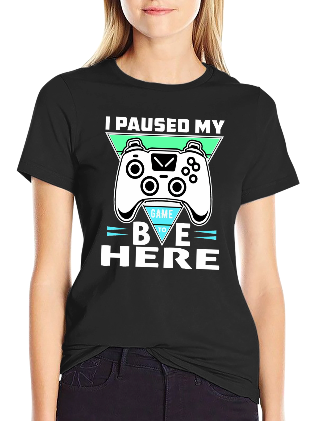I Paused My Game To Be Here - Graphic T-Shirt