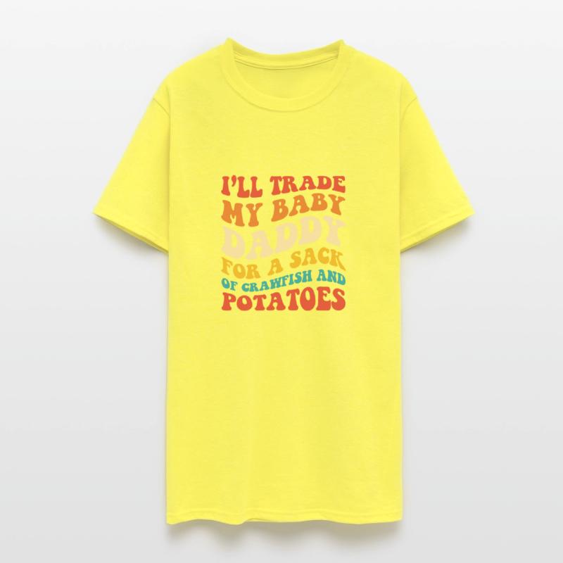 I’ll Trade My Baby Daddy For A Sack Of Crawfish