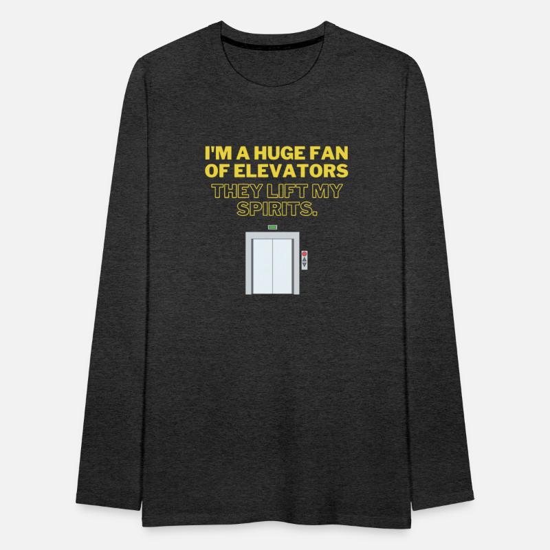 I'm A Huge Fan Of Elevators They Lifts My Sprits Q