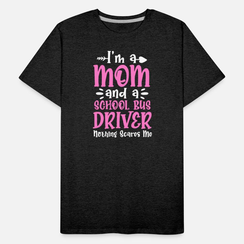 I'm A Mom And A School Bus Driver