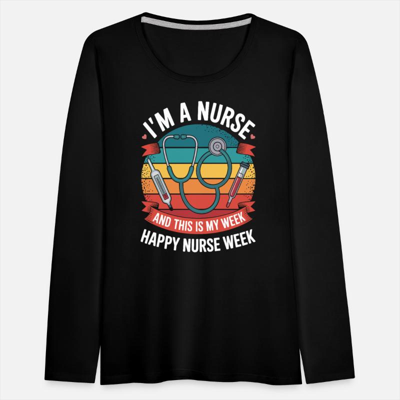 I'M A NURSE AND THIS IS MY WEEK – HAPPY NURSE WEEK