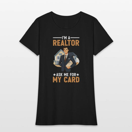 I'm A Realtor Ask Me For My Card 4