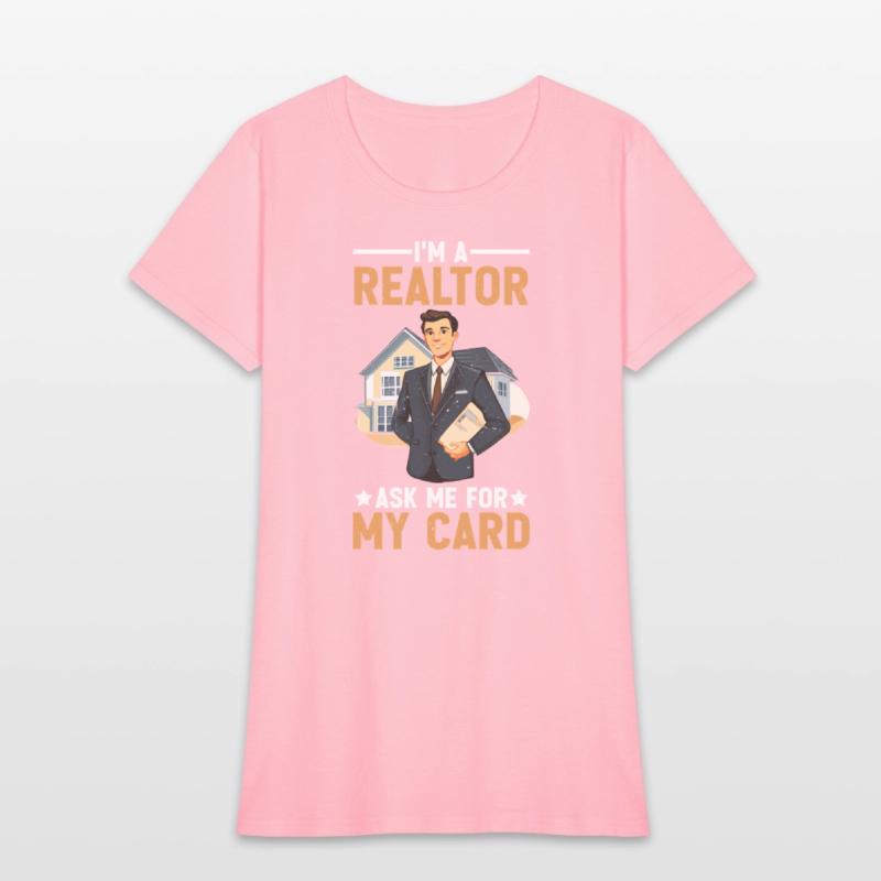 I'm A Realtor Ask Me For My Card 4