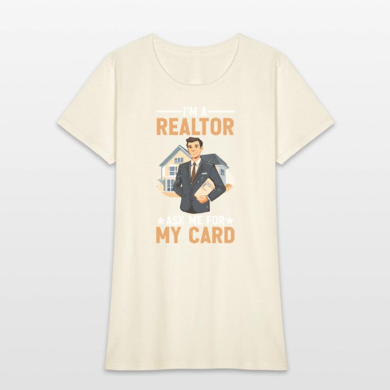 I'm A Realtor Ask Me For My Card 4