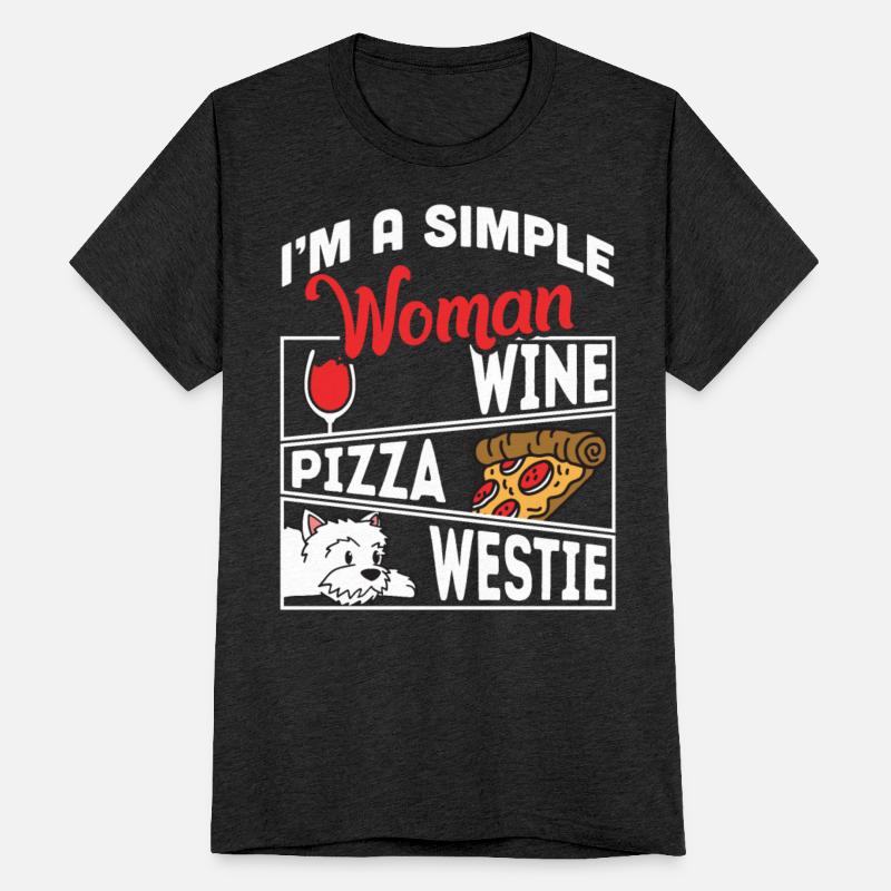 I'm A Simple Woman Wine Pizza Westie