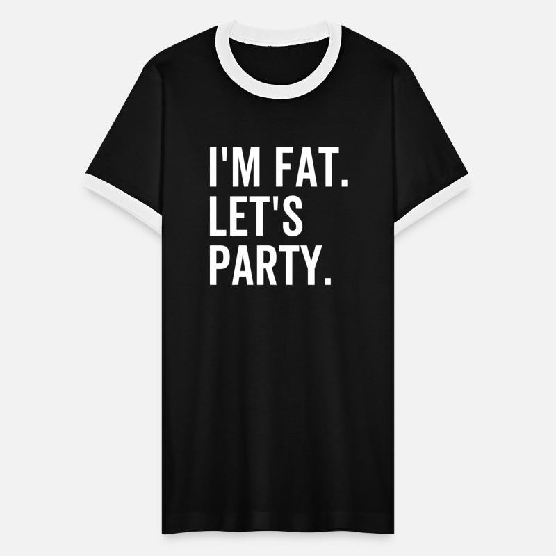 I'm Fat Let's Party
