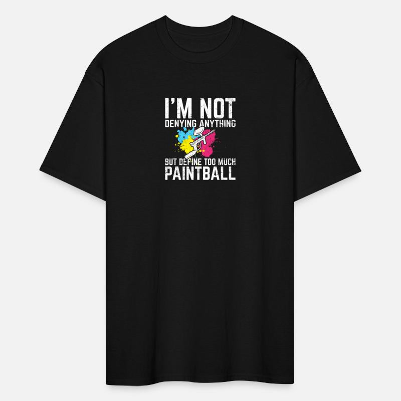 I'm Not Denying Anything Funny Paintball Lovers Pa