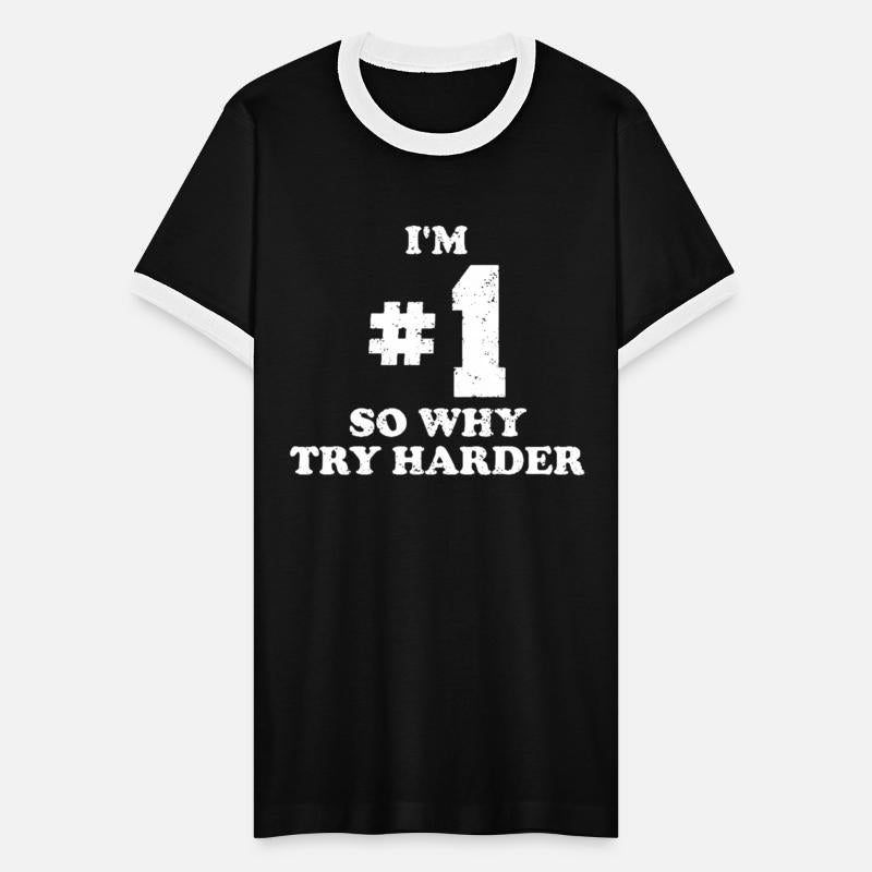 Im Number One So Why Try Harder