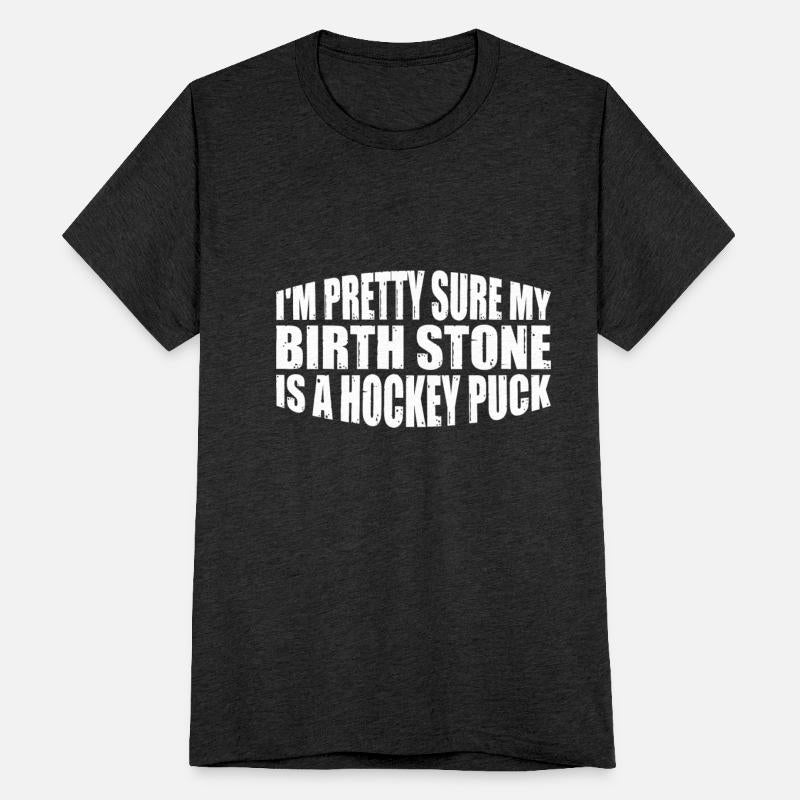 I'm Pretty Sure My Birth Stone Is A Hockey Puck 4