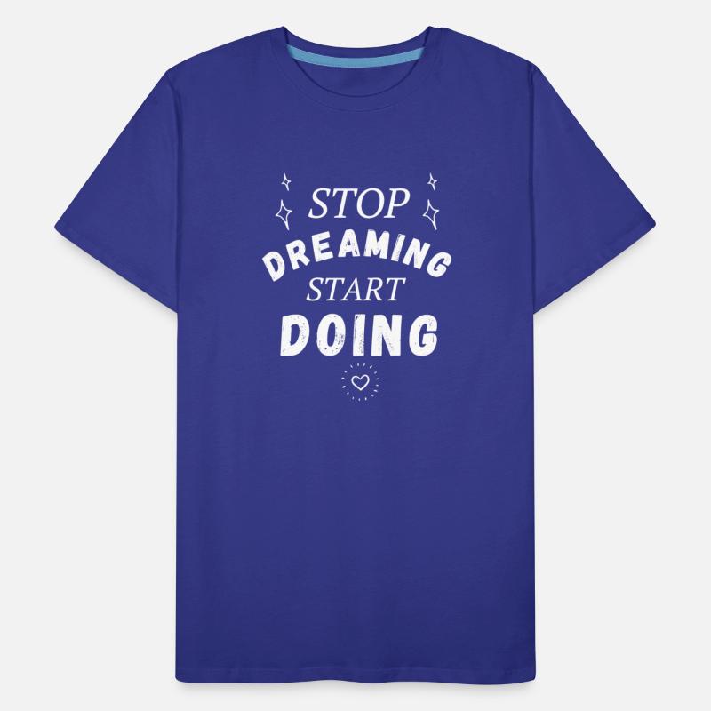 Inspirational Stop Dreaming Start Doing