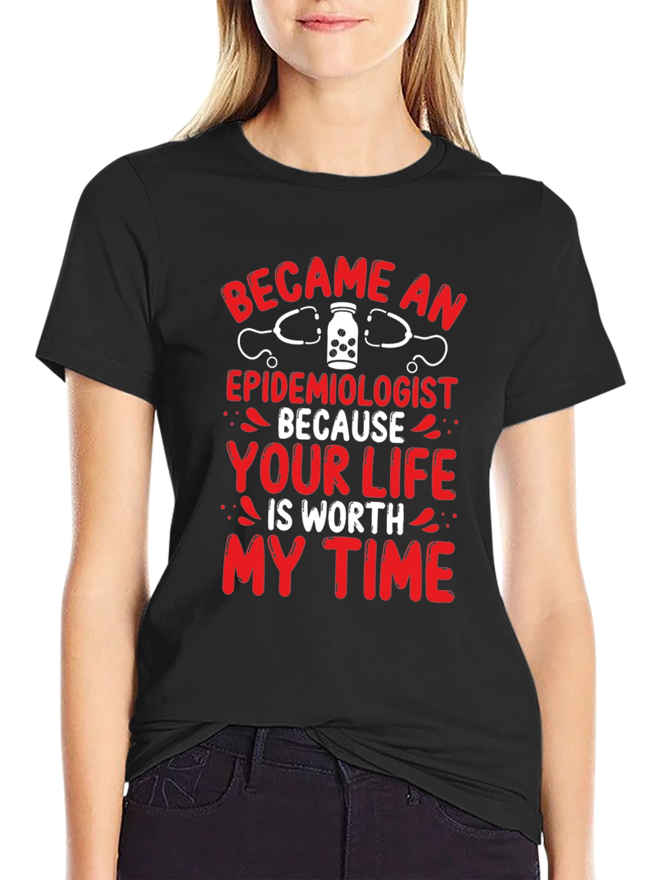 Epidemiologist Graphic T-Shirt - Worth My Time