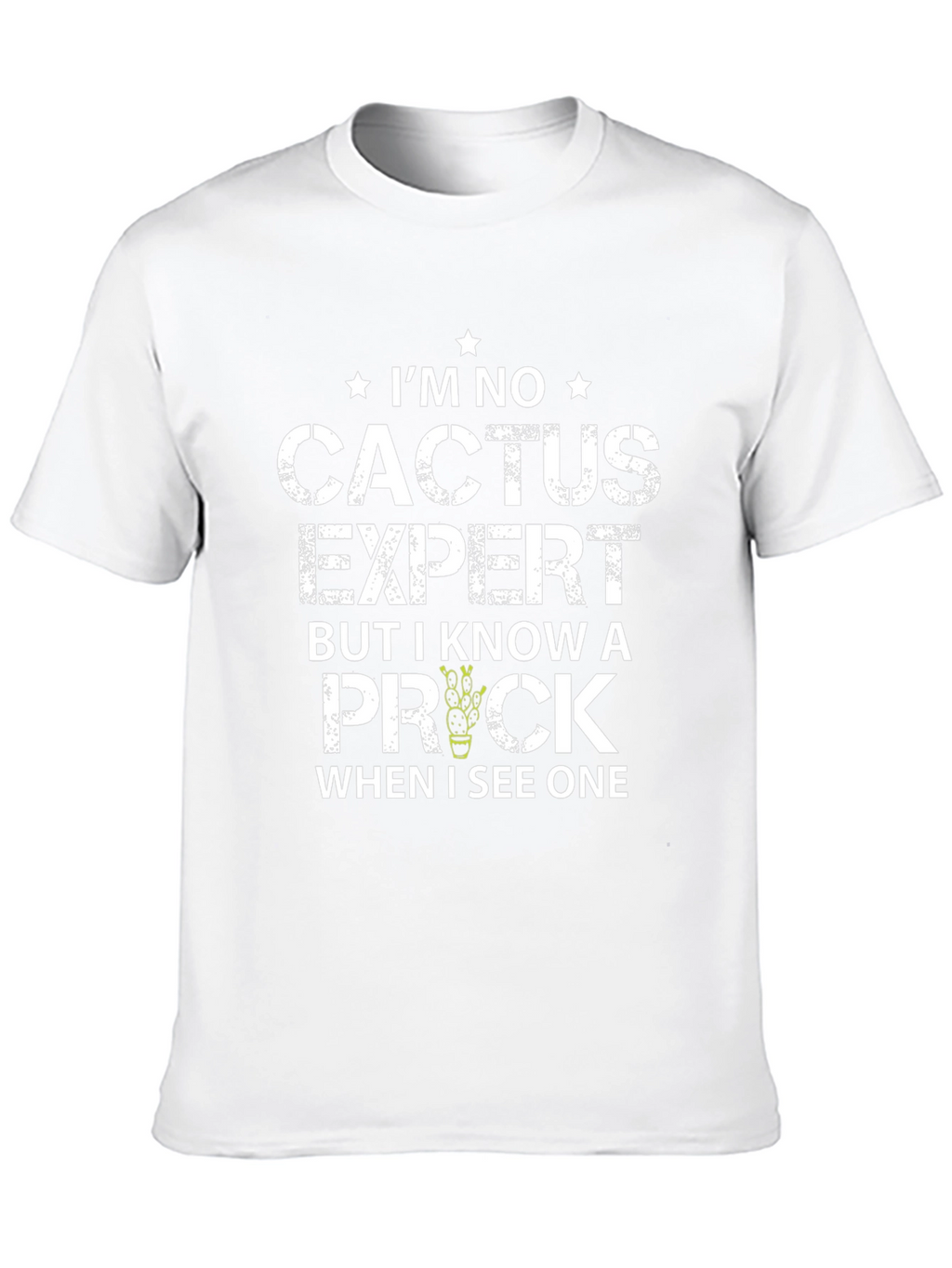 Im No Cactus Expert T-Shirt