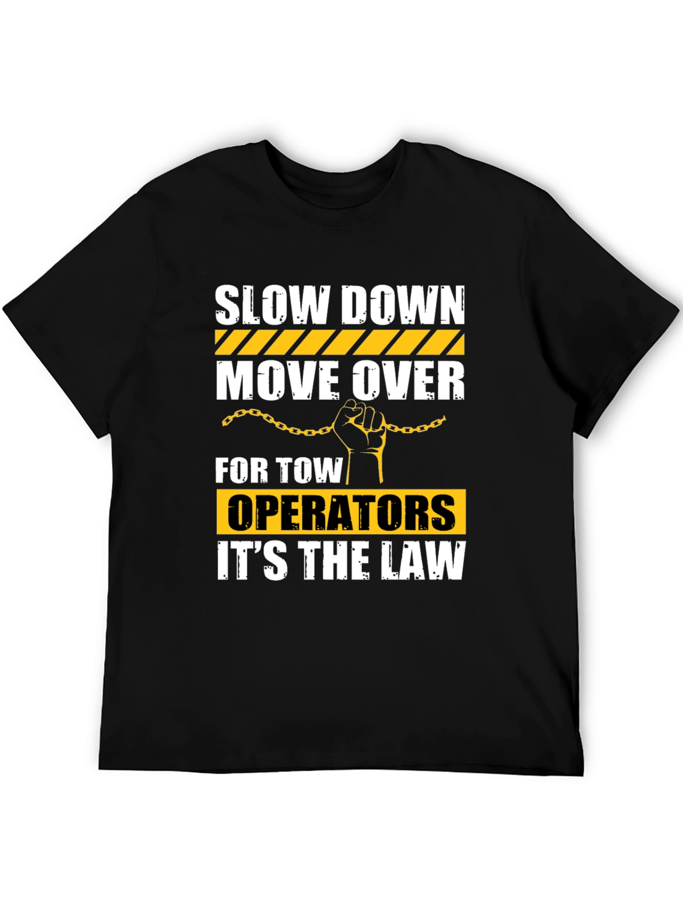 Slow Down Move Over Tow Operator T-Shirt